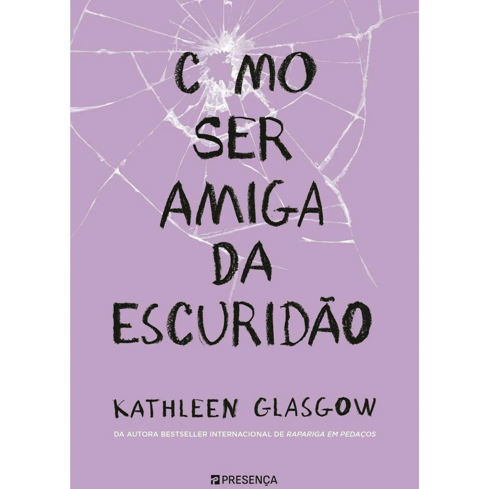 Presença Como Ser Amiga da Escuridão de Kathleen Glasgow