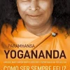 Marcador Como Ser Sempre Feliz de Paramhansa Yogananda - A Sabedoria de Yogananda