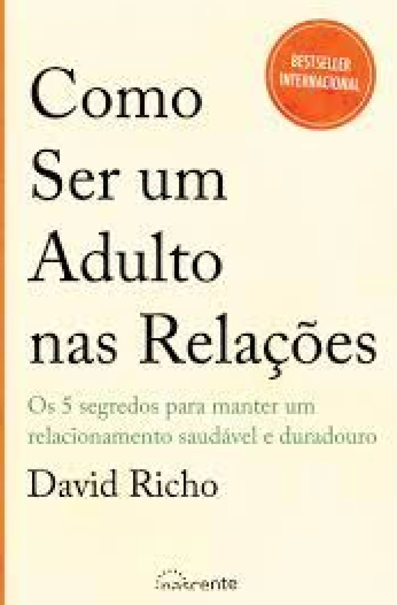 Sale Nascente Como Ser um Adulto nas Relações de David Richo