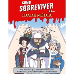 Porto Editora Como Sobreviver Na... Idade Média de Juan de Aragón - Um Divertido Guia de Sobrevivência com Muitas Dicas, Curiosidades e Factos Interessantes!