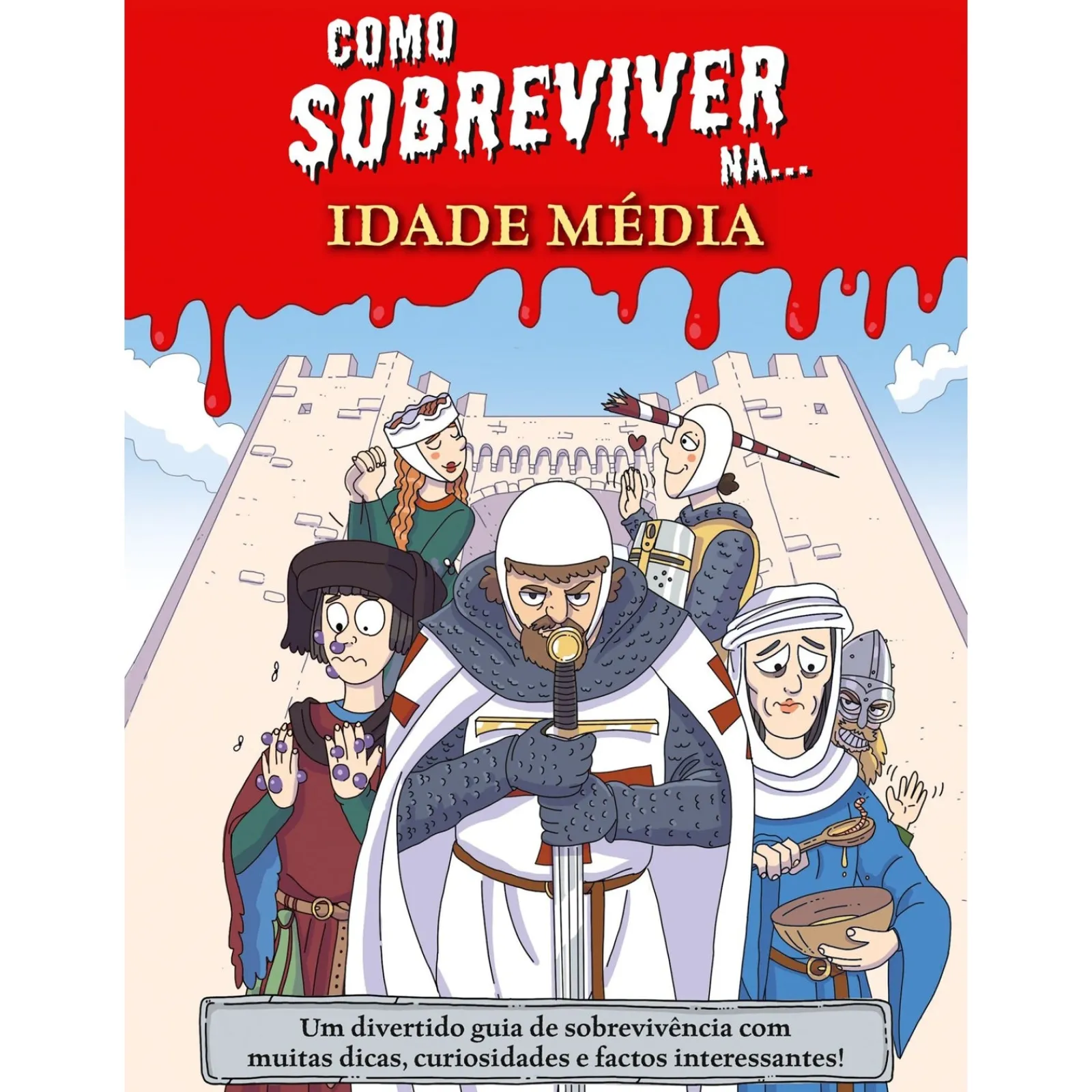Porto Editora Como Sobreviver Na... Idade Média de Juan de Aragón - Um Divertido Guia de Sobrevivência com Muitas Dicas, Curiosidades e Factos Interessantes!