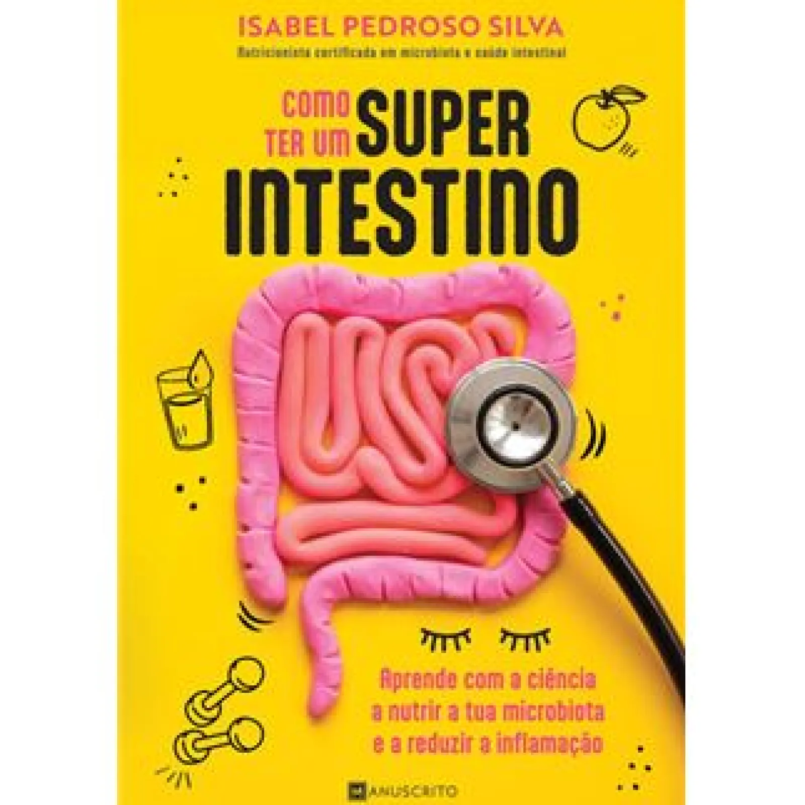 Manuscrito Como ter um Superintestino de Isabel Pedroso