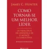 Sale Marcador Como Tornar-se um Melhor Líder de James C. Hunter - Os Princípios de Liderança De O Monge e o Executivo