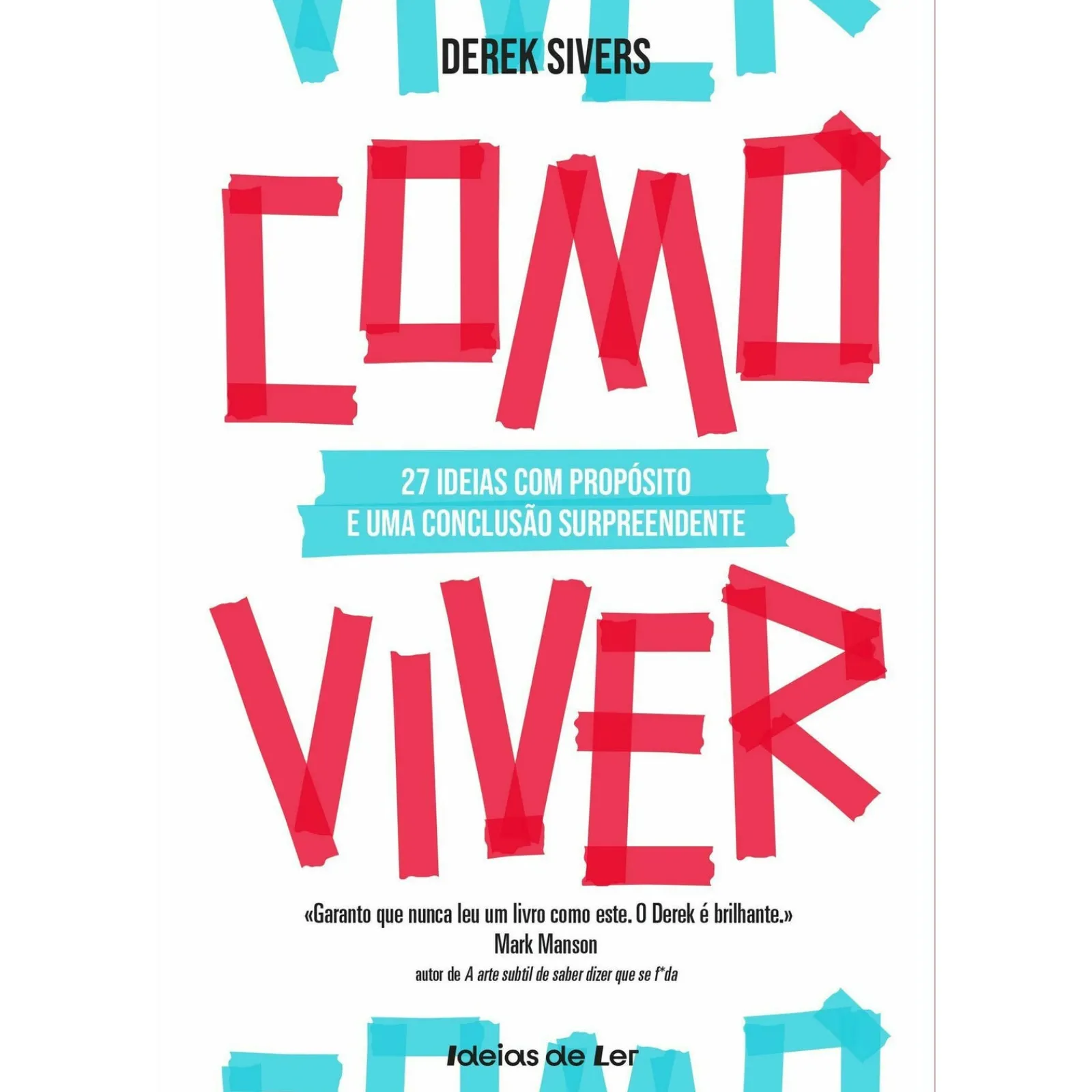Ideias De Ler Como Viver de Derek Sivers