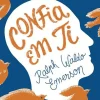 Ideias De Ler Confia em Ti de Ralph Waldo Emerson