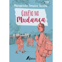 Online Fábula Confia na Mudança de Margarida Fonseca Santos de Margarida Fonseca Santos