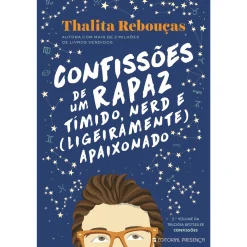 Online Presença Confissões de um Rapaz Tímido, Nerd e (Ligeiramente) Apaixonado de Thalita Rebouças