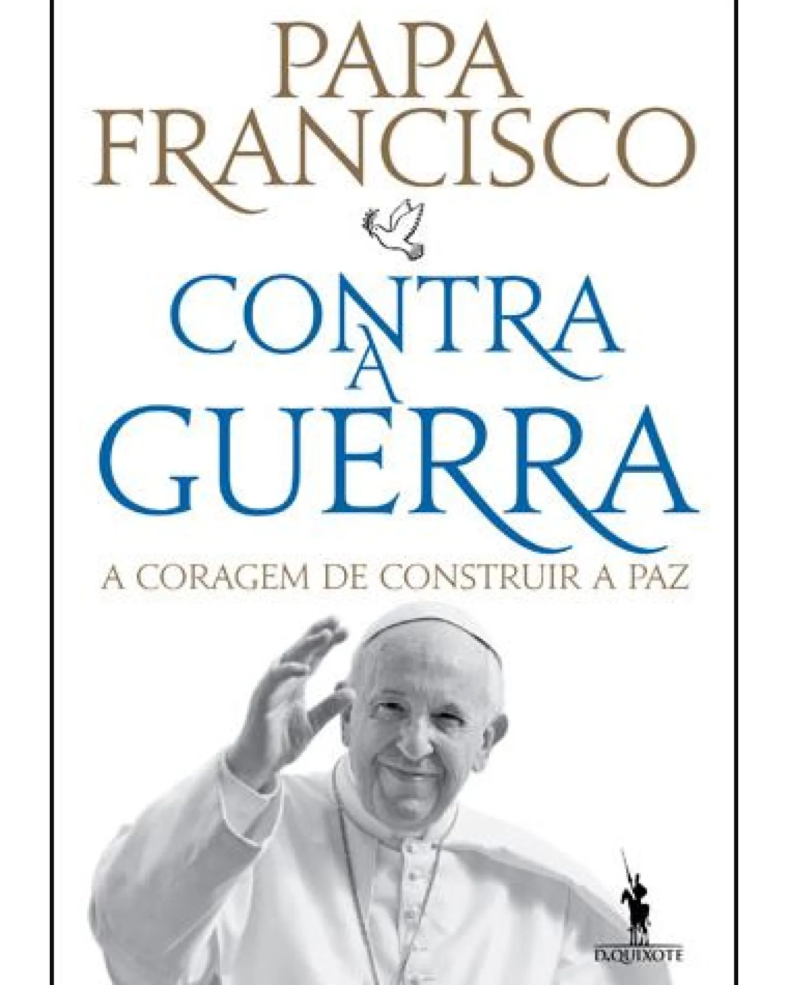Outlet Dom Quixote Contra a Guerra de Papa Francisco