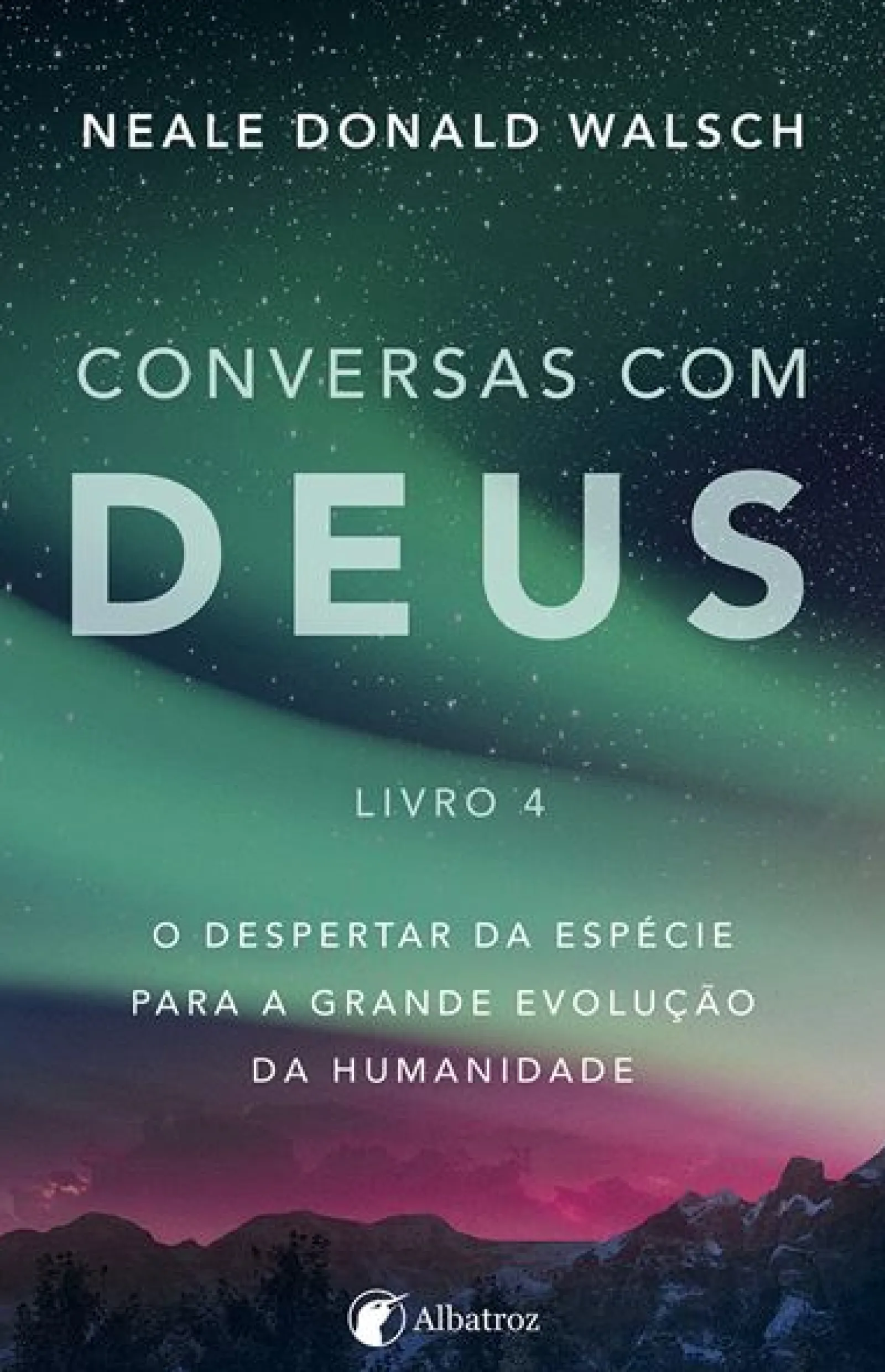 Hot Albatroz Conversas com Deus - Livro 4 de Neale Donald Walsch