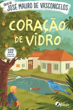 Hot Fábula Coração de Vidro de José Mauro de Vasconcelos