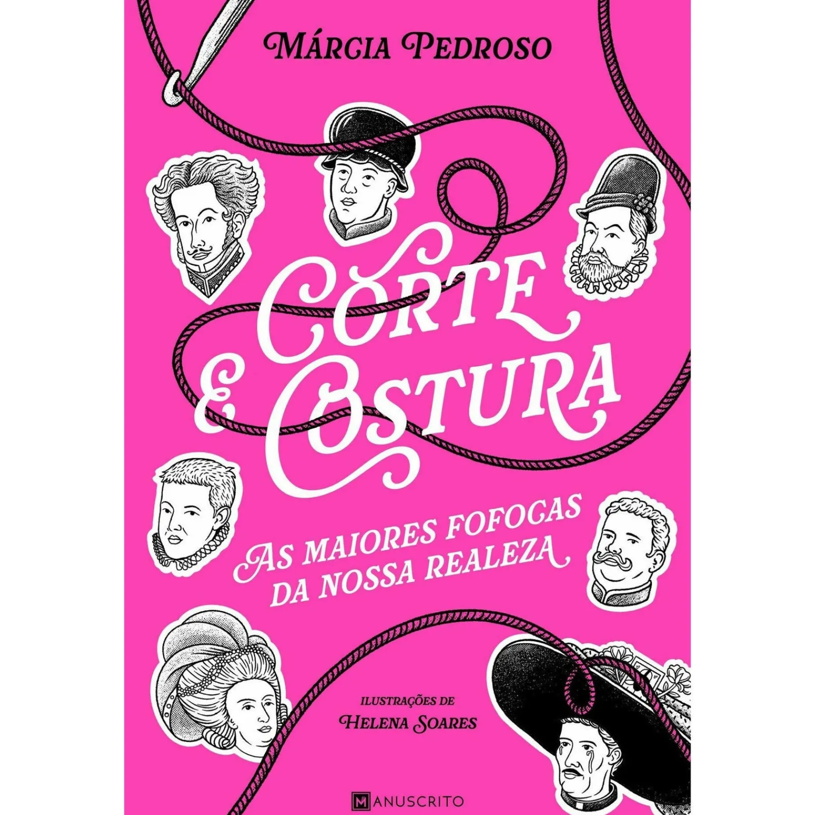 Manuscrito Corte & Costura: as Maiores Fofocas da Nossa Realeza de Márcia Gil Pedroso