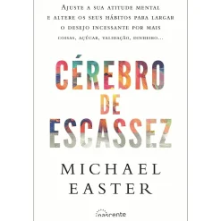 Nascente Cérebro de Escassez de Michael Easter