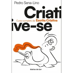 Ideias De Ler Criative-Se - Curso Completo de Escrita Criativa de Pedro Sena-Lino