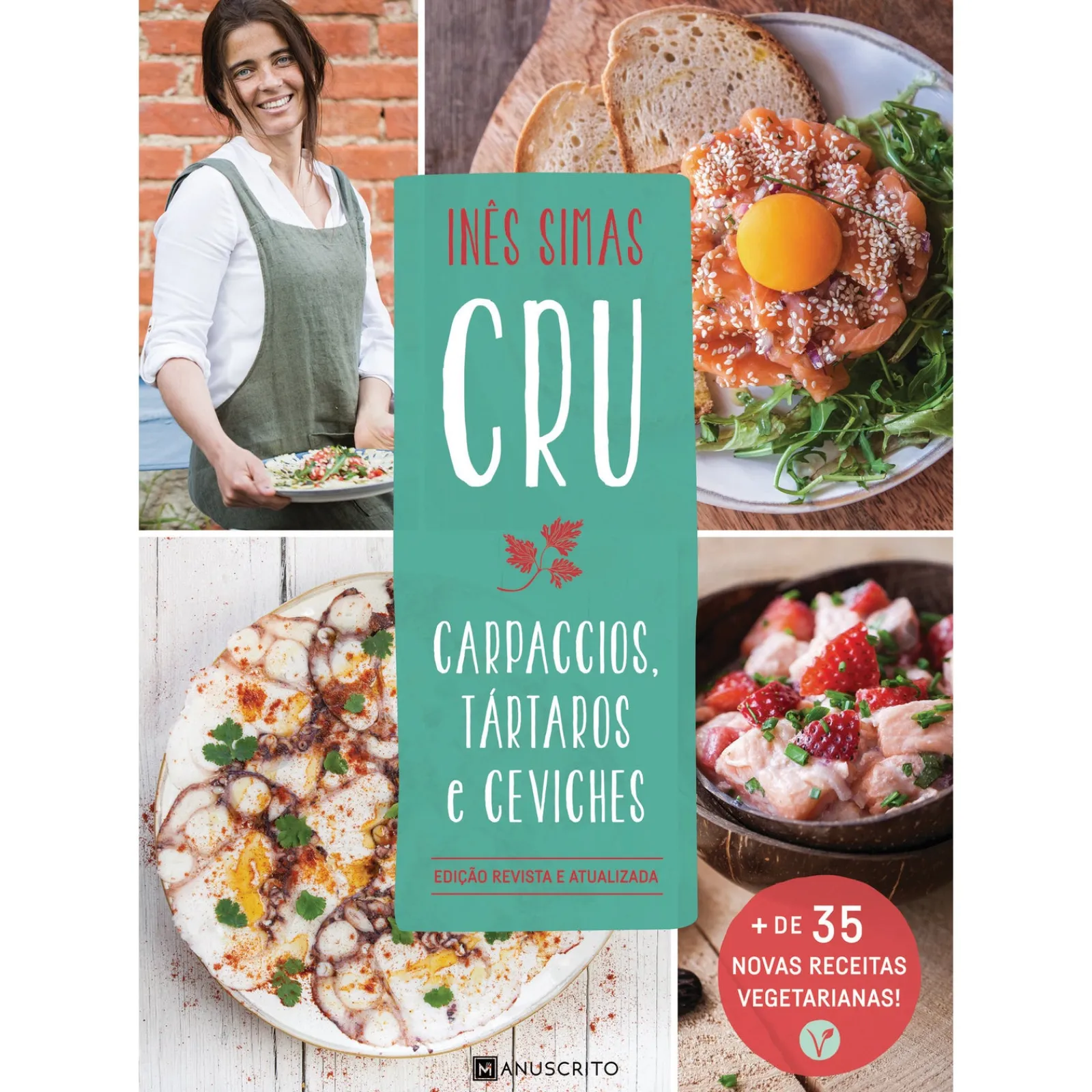 Manuscrito Cru - Carpaccios, Tártaros e Ceviches de Inês Simas - Edição Revista e Atualizada