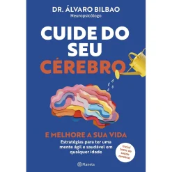 New Planeta Cuide do seu Cérebro e Melhore a sua Vida de Dr. Álvaro Bilbao