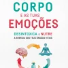 Manuscrito Cura o Teu Corpo e as Tuas Emoções de Lisa Joanes - Desintoxica e Nutre a Energia dos Teus Órgãos Vitais