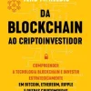 Presença Da Blockchain ao Cryptoinvestidor de Jens M. Helbig - Compreender a Tecnologia Blockchain e Investir Estrategicamente em Bitcoin, Ethereum, Ripple e Outras Criptomoedas