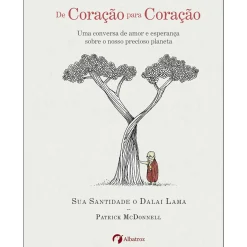 Albatroz De Coração para Coração de Dalai Lama e Patrick McDonnell