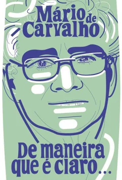 Porto Editora De Maneira que é Claro... de Mário de Carvalho