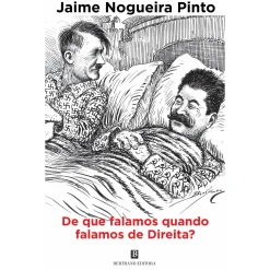 Bertrand De que Falamos Quando Falamos de Direita? de Jaime Nogueira Pinto