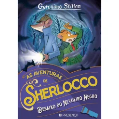 Presença Debaixo do Nevoeiro Negro de Geronimo Stilton - As Aventuras de Sherlocco