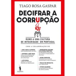 Dom Quixote Decifrar a Corrupção de Tiago Rosa Gaspar - Rumo a uma Cultura de Integridade em Portugal