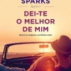 Edições Asa Dei-te o Melhor de Mim de Nicholas Sparks