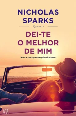 Edições Asa Dei-te o Melhor de Mim de Nicholas Sparks