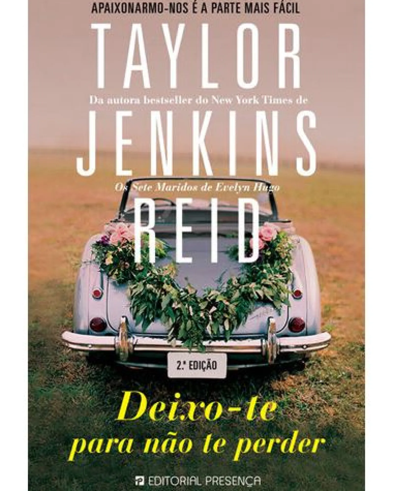 Presença Deixo-te para Não Te Perder de Taylor Jenkins Reid