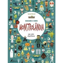 Fábula Descobre e Conta! - Monstrolândia de Agnese Baruzzi - Um Livro Assustador