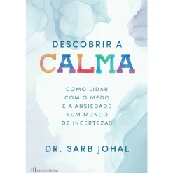 Sale Casa Das Letras Descobrir a Calma de Dr. Sarb Johal
