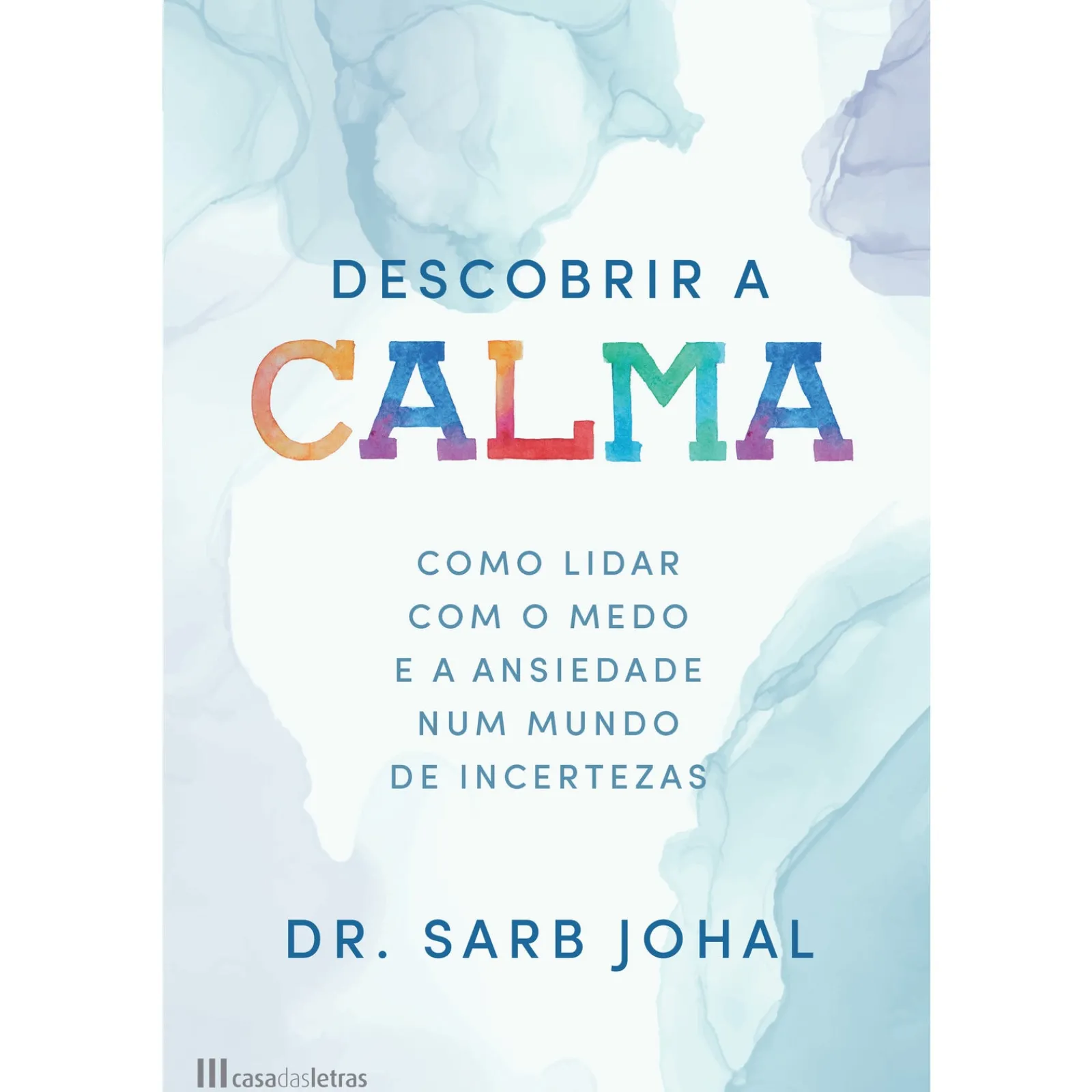 Sale Casa Das Letras Descobrir a Calma de Dr. Sarb Johal