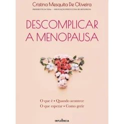Influência Descomplicar a Menopausa de Cristina Mesquita de Oliveira
