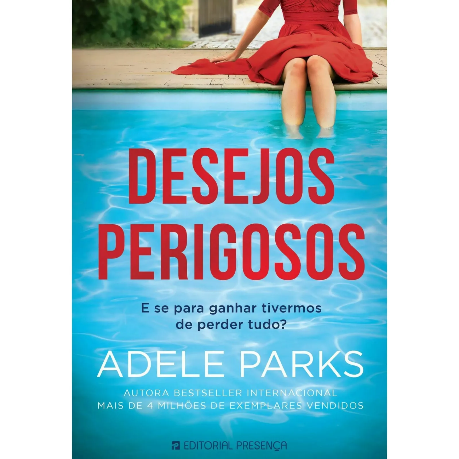 Presença Desejos Perigosos de Adele Parks