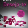 Hot Topseller Desejo-te de J. Kenner - Most Wanted - Volume 1 (2ª Edição)