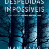 Dom Quixote Despedidas Impossíveis de Han Kang