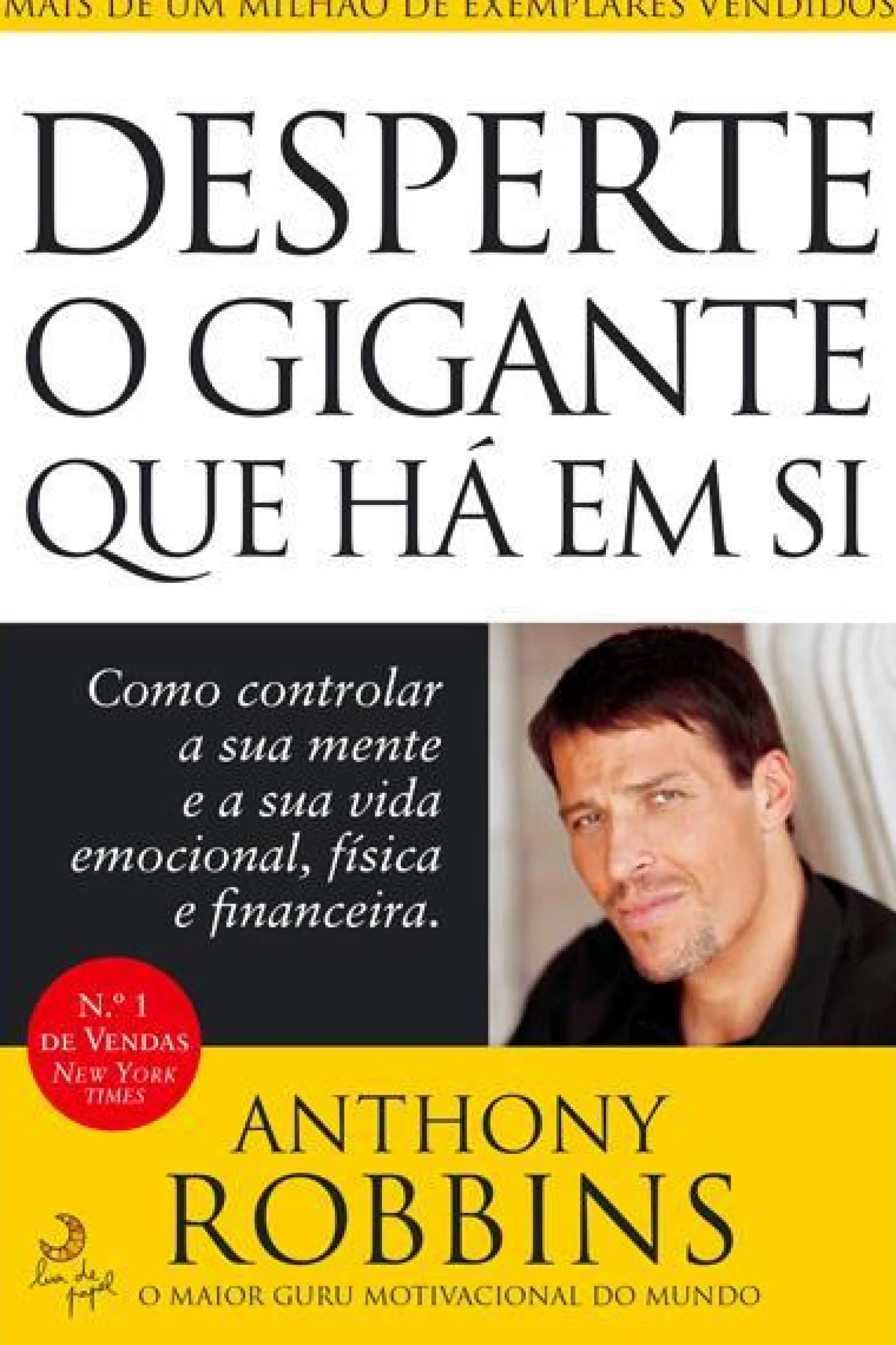 Lua De Papel Desperte o Gigante que Há em Si de Anthony Robbins Como Controlar a sua Mente e a sua Vida Emocional, Física e Financeira.