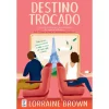 Topseller Destino Trocado de Lorraine Brown