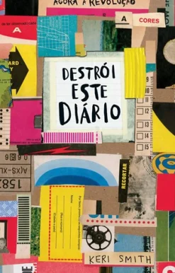 Planeta Destrói Este Diário - Agora a Cores de Keri Smith