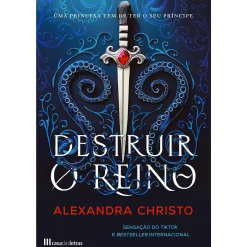 Casa Das Letras Destruir o Reino de Alexandra Christo