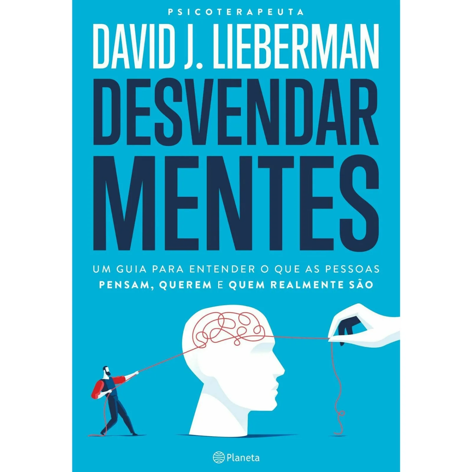 Planeta Desvendar Mentes de David J. Lieberman