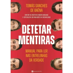 Outlet Manuscrito Detetar Mentiras de Tomás Sanches de Baêna - Manual para Ler nas Entrelinhas da Verdade