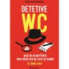 Presença Detetive WC de M. Diane Vogt - Mais de 60 Mistérios para Resolver na Casa de Banho!