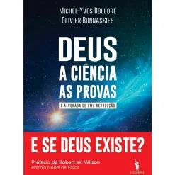 Dom Quixote Deus | A Ciência | as Provas de Michel-Yves Bolloré