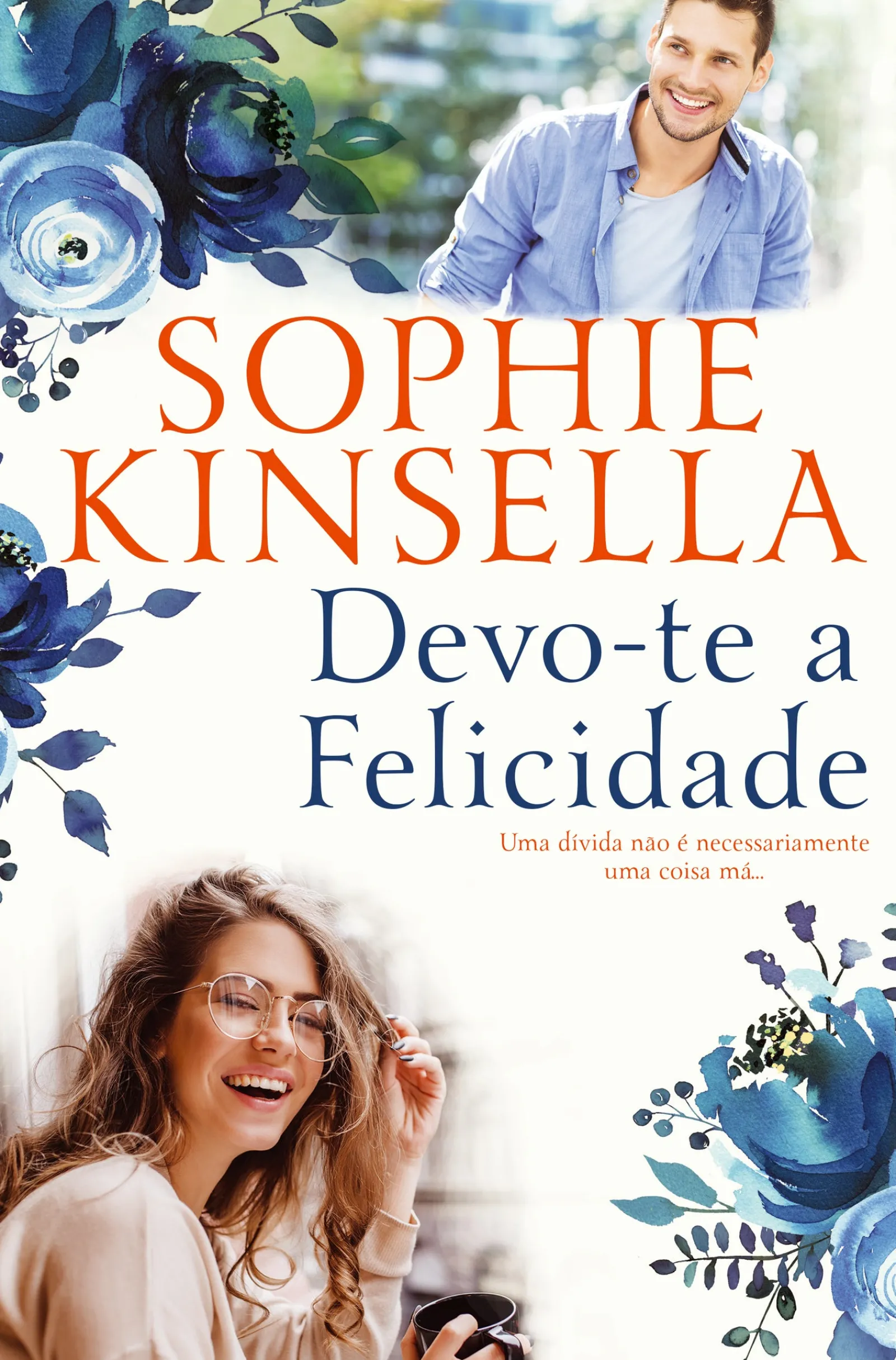 Quinta Essencia Devo-te a Felicidade de Sophie Kinsella