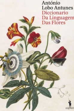 Dom Quixote Dicionario da Linguagem das Flores de António Lobo Antunes