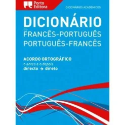 Porto Editora Dicionário Académico Francês/Português - Português/Francês (Português)