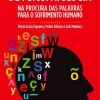 Sale Texto Editores Dicionário de Psicopatologia de Maria Luísa Figueira, Luís Madeira e Pedro Afonso - Na Procura das Palavras para o Sofrimento Humano