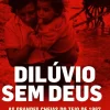 New Oficina Do Livro Dilúvio sem Deus de Joana Amaral Dias - As Grandes Cheias do Tejo de 1967