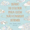 Nascente Diário de Colorir para Quem Não Consegue Dormir de Sarah Jane Arnold